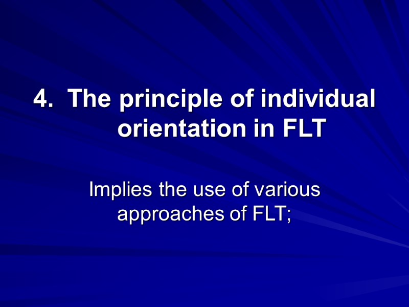 The principle of individual orientation in FLT Implies the use of various approaches of